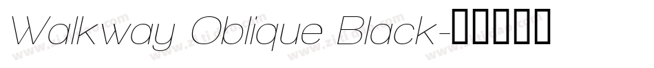 Walkway Oblique Black字体转换